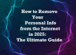 Guide to remove your personal information from the internet in 2025 by Wiperts